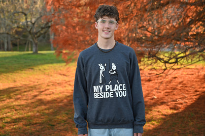 My Place Beside You Sweatshirt