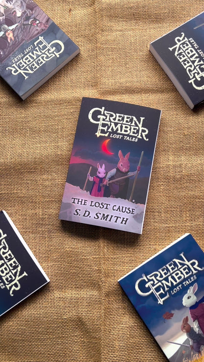 Signed - The Lost Cause (Green Ember Lost Tales 3)